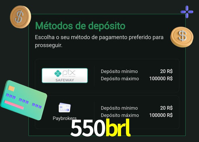 O cassino 550brl oferece uma grande variedade de métodos de pagamento