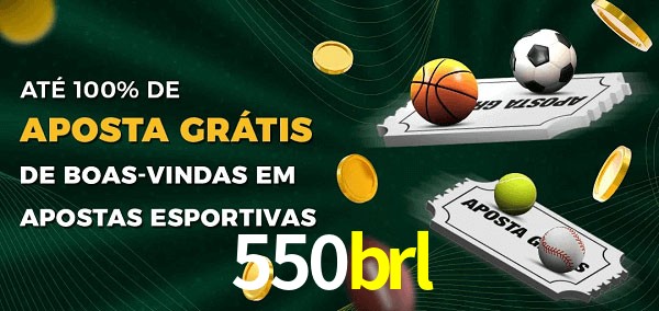 550brl Ate 100% de Aposta Gratis